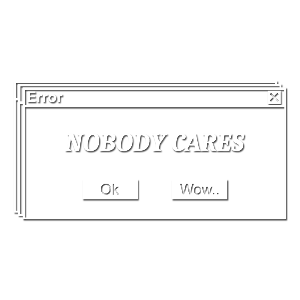 NOBODY CARES Sticker